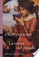 Libro La trama del pasado (Biblioteca Cristina Bajo)