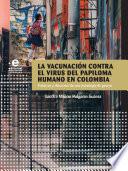 La vacunación contra el virus del papiloma humano en Colombia