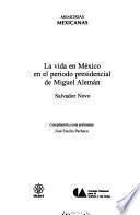 La vida en México en el periodo presidencial de Miguel Alemán