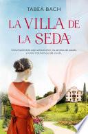 La Villa de la Seda (Serie La villa de la seda 1) (Edición mexicana)
