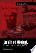 La Yihad Global, El terrorismo del siglo XXI