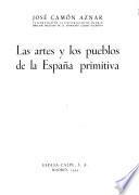 Las artes y los pueblos de la España primitiva