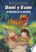 Libro Las aventuras de Dani y Evan 4. El misterio de la Walanga