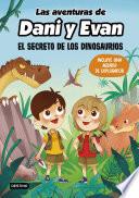 Libro Las aventuras de Dani y Evan. El secreto de los dinosaurios