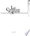 Las Catedrales de Aragón