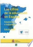 Las cifras de la educación en España. Estadísticas e indicadores. Edición 2001