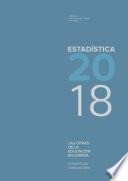 Las cifras de la educación en España. Estadísticas e indicadores. Estadística 2018