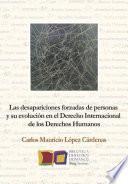 Libro Las desapariciones forzadas de personas en el Derecho Internacional de los Derechos Humanos