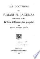 Las doctrinas del p. Manuel Lacunza contenidas en su obra La venida del Mesías en gloria y majestad