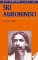 Libro Las enseñanzas de Sri Aurobindo