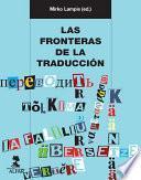 Las fronteras de la traducción. Las prácticas traductivas como cuestión sociocultural