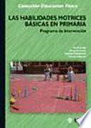 Libro Las habilidades motrices básicas en Primaria. Programa de intervención
