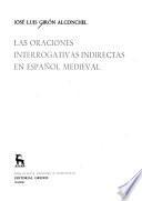 Las oraciones interrogativas indirectas en español medieval