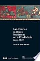 Las órdenes militares hispánicas en la Edad Media (siglos XII-XV)