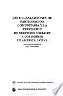 Las organizaciones de participación comunitaria y la prestación de servicios sociales a los pobres en América Latina
