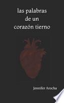 Libro Las Palabras de Un Corazón Tierno
