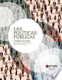 Las políticas públicas. Cuaderno de notas
