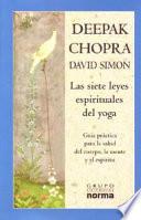 Libro Las Siete Leyes Espirituales Del Yoga/ the Seven Spiritual Laws of Yoga