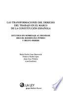 Las transformaciones del derecho del trabajo en el marco de la Constitucioń Española