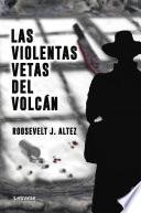 Libro Las violentas vetas del volcán