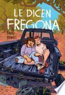 Libro Le dicen Fregona: Poemas de un chavo de la frontera / They Call Her Fregona