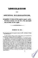 Legislación sobre asuntos eclesiásticos, correspondiente a la historia del Clero español en general y particular de todas sus iglesias, en los años 1851 y 1852