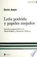 Libro Leña podrida y papeles mojados