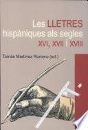 Libro Les lletres hispàniques als segles XVI, XVII i XVIII