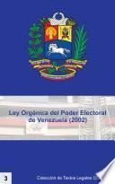 Ley Orgánica del Poder Electoral de Venezuela - LOPE (2002)