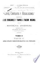 Leyes, contratos y resoluciones referentes á los ferrocarriles y tranvías á tracción mecánica de la Republica Argentina