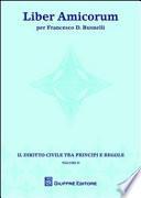 Liber amicorum per Francesco D. Busnelli. Il diritto civile tra principi e regole