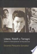 Libro Libera, Ridolfi Y Terragni