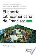 Libro Liberación, un Balance Histórico Bajo el Influjo de Aparecida y Laudato Si'. El Aporte Latinoamericano de Francisco Volumen II