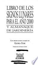 Libro Libro De Los Signos Lunares Para El Ano 2000 Y Almanaque De Jardineria