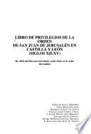 Libro de privilegios de la orden de San Juan de Jerusalén en Castilla y León, siglos XII-XV