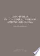 Libro jubilar en Homenaje al Profesor Antonio Gil Olcina. Versión ampliada