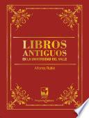 Libro Libros Antiguos en la Universidad del Valle