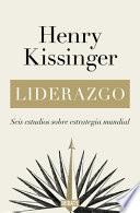 Libro Liderazgo: Seis Estudios Sobre Estrategia Mundial