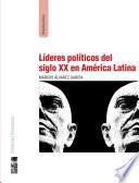 Líderes políticos del siglo XX en América Latina