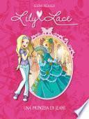Libro Lily Lace. Una princesa en jeans