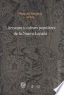 Literatura y cultura populares de la Nueva España
