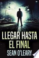 Libro Llegar Hasta El Final