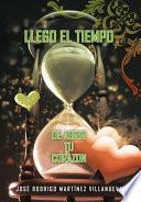 Libro Llego El Tiempo de Abrir Tu Corazon