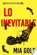 Libro Lo Inevitable (Un misterio de Holly Hands — Libro # 2)