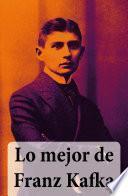 Libro Lo mejor de Franz Kafka