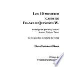 Los 10 primeros casos de Franklin Quiñones W.