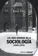 Los años dorados de la sociología (1945-1975)