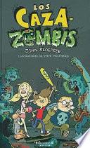 Libro Los caza zombies / The Zombie Chasers