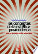 Libro Los conceptos de la estética posmoderna