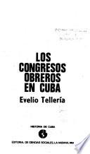 Los congresos obreros en Cuba